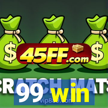 99 win